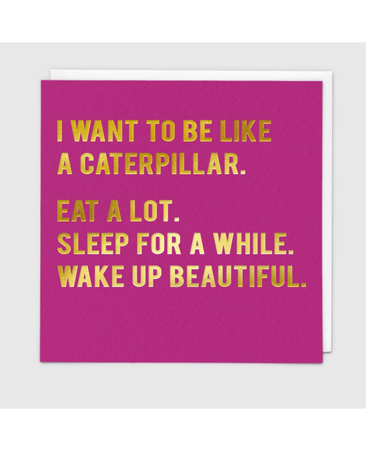 Be Like A Caterpillar Card