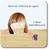 Rosie Made a Thing Here We Go Again Coaster