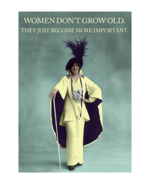 Women Don't Grow Old Card