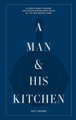 Publisher's A Man & His Kitchen Recipe Book