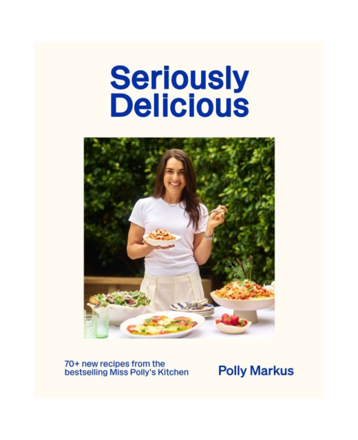 Seriously Delicious - Polly Markus
