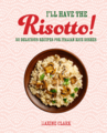 I'll Have the Risotto - Maxine Clark