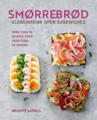 Smorrebrod: Scandanavian Open Sandwiches - Bronte Aurell
