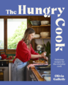 The Hungry Cook - Olivia Galletly