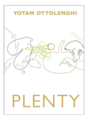 Ottolenghi Plenty - Yotam Ottolenghi