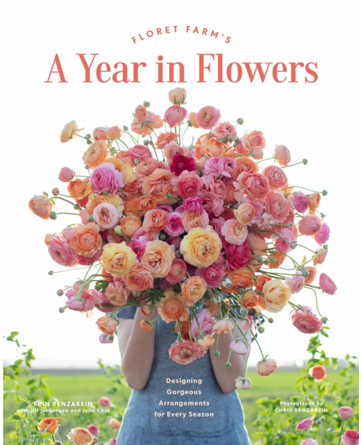 Floret Farm's A Year in Flowers - Erin Benzakein