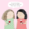 Rosie Made A Thing Drink Fast Humour Card