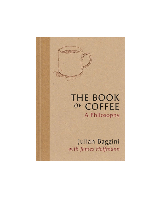 Book Of Coffee: A Philosophy - Julian Baggini