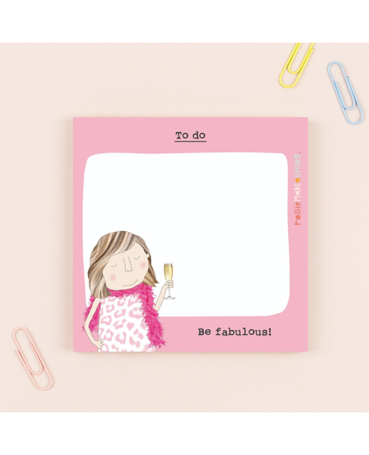 Rosie Made A Thing Be Fabulous Sticky Jot Pad